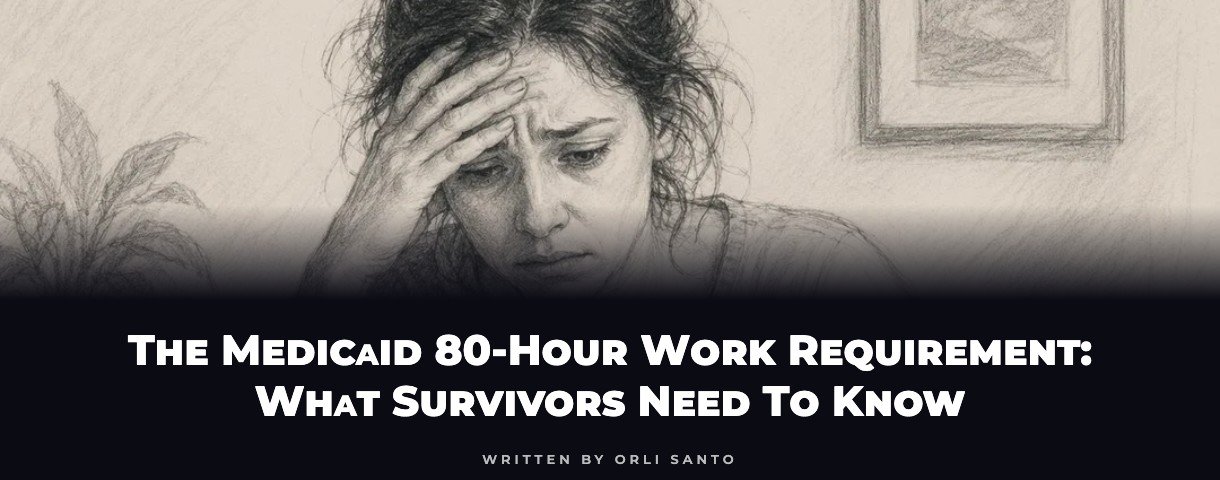 The Medicaid 80-Hour Work Requirement: What Survivors Need to Know — spotlight banner
